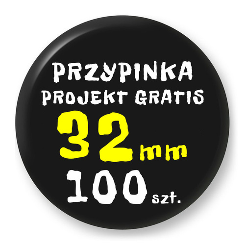 Przypinka Reklamowa z Twoim Wzorem / Logo / Foto - 32 mm - Komplet 100 szt.